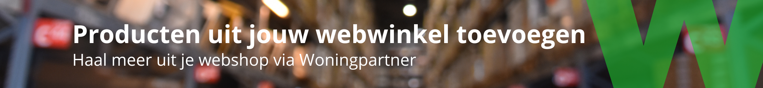 Producten verkopen via Woningpartner toevoegen aan de webshop