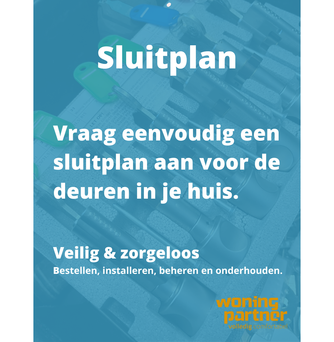Sluitplan woning aanvragen , bestellen en beheren via Woningpartner