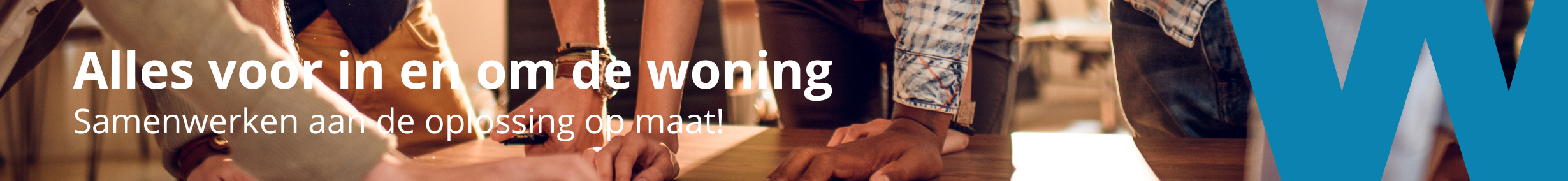 Alles voor in en om de woning met Woningpartner