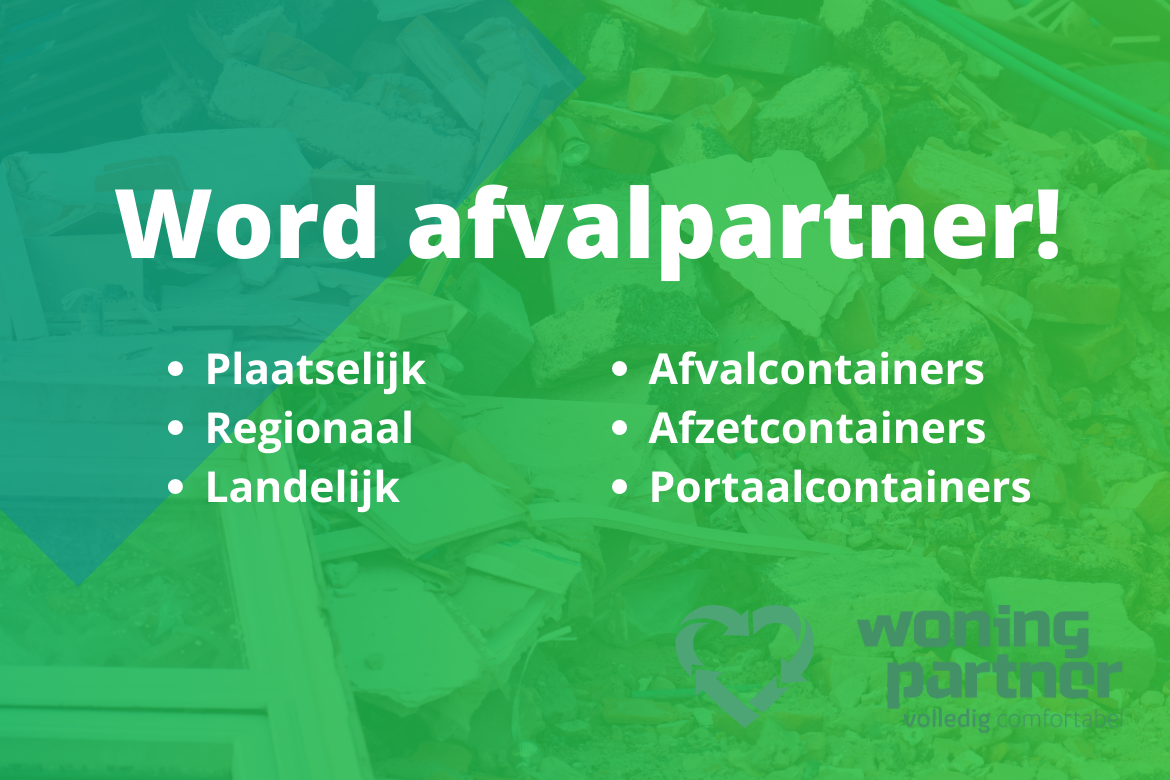 Afval partner worden met bedrijf van Woningpartner.