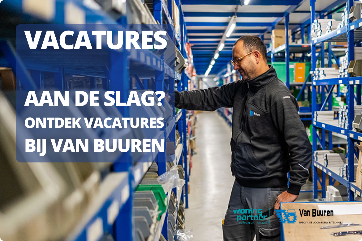 Vacatures Van Buuren Groep actuele banen en carrièremogelijkheden in ijzerwaren gereedschappen bouwbeslag en ventilatie bij meerdere vestigingen in de regio