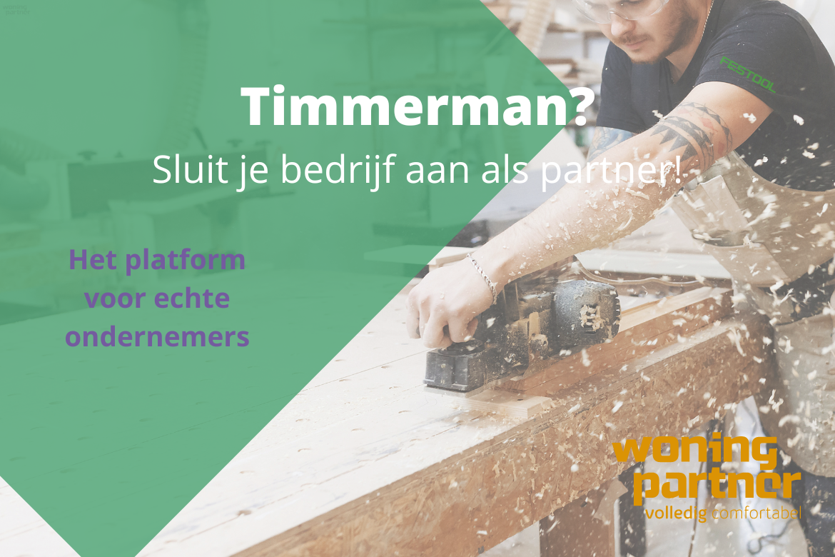 Voor ondernemers Timmerlieden kunnen partner worden van Woningpartner
