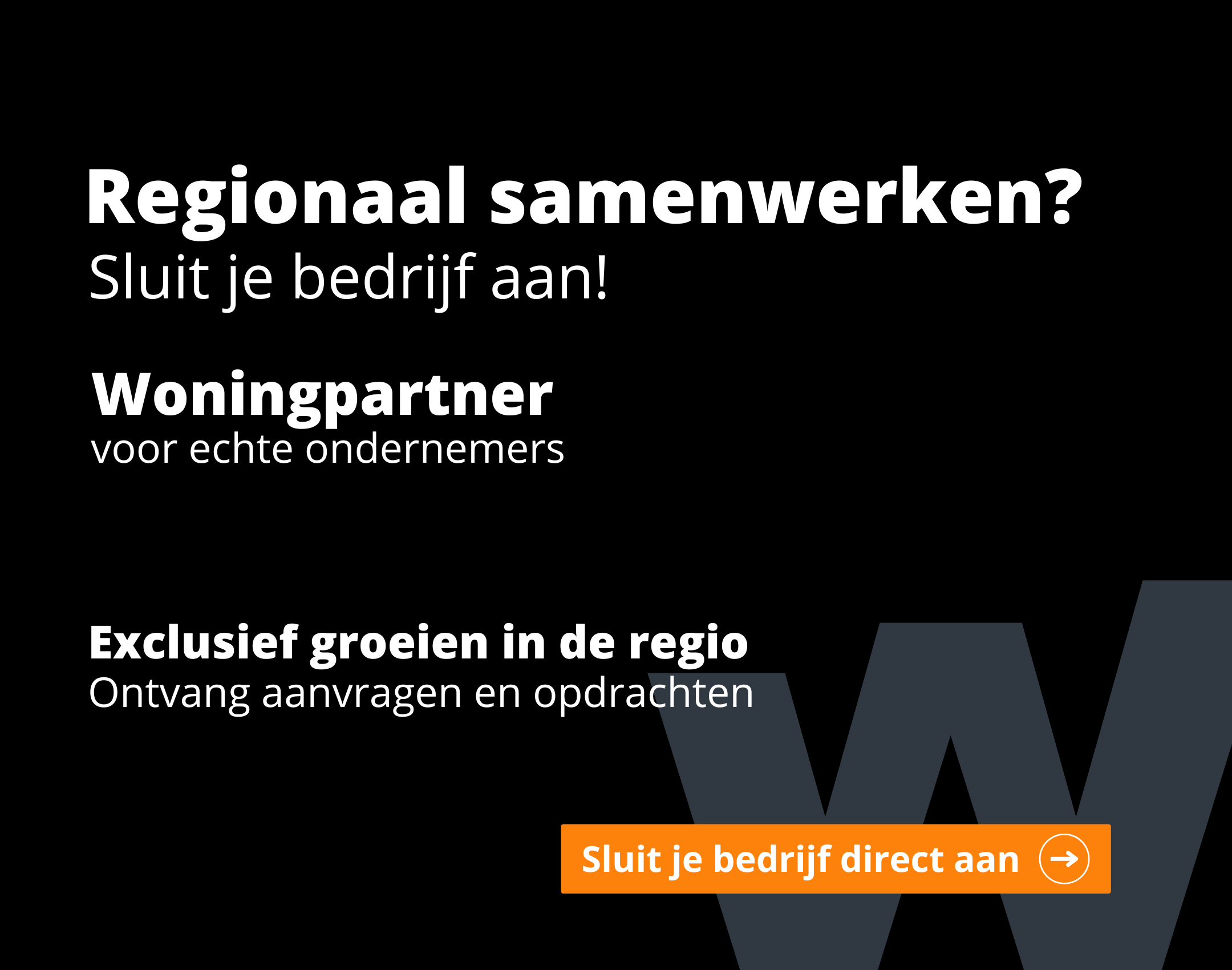 Bedrijven sluiten zich aan bij Woningpartner voor regionaal samenwerken, nieuwe opdrachten en zakelijke groei in de regio bij Woningpartner